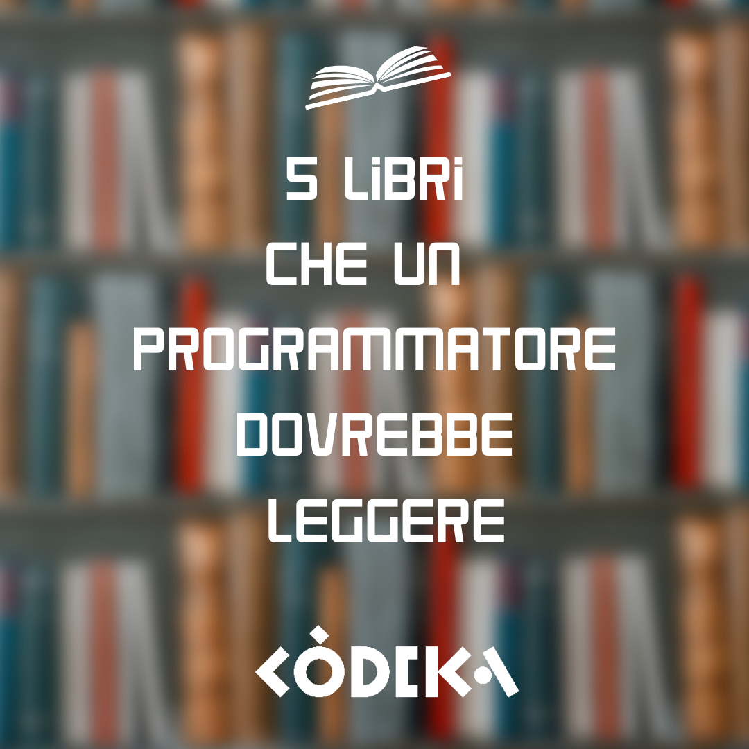 Cinque libri che un programmatore dovrebbe leggere